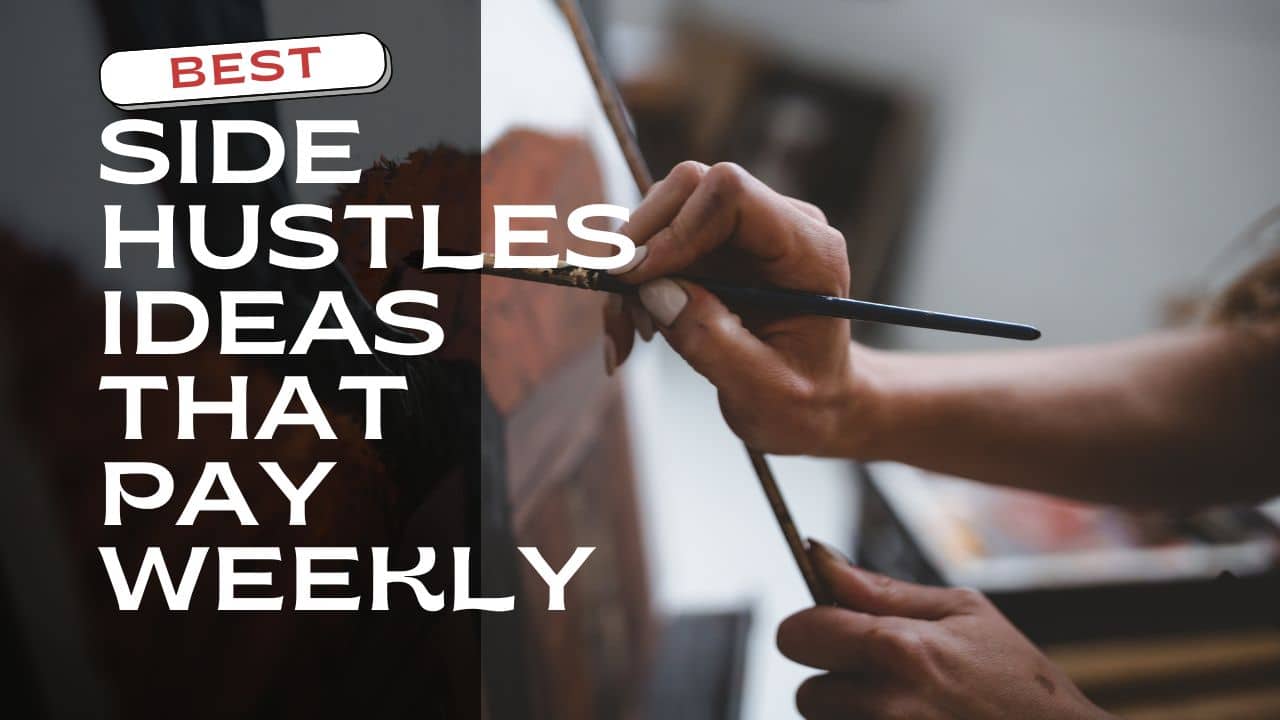 Side Hustles That Pay Weekly